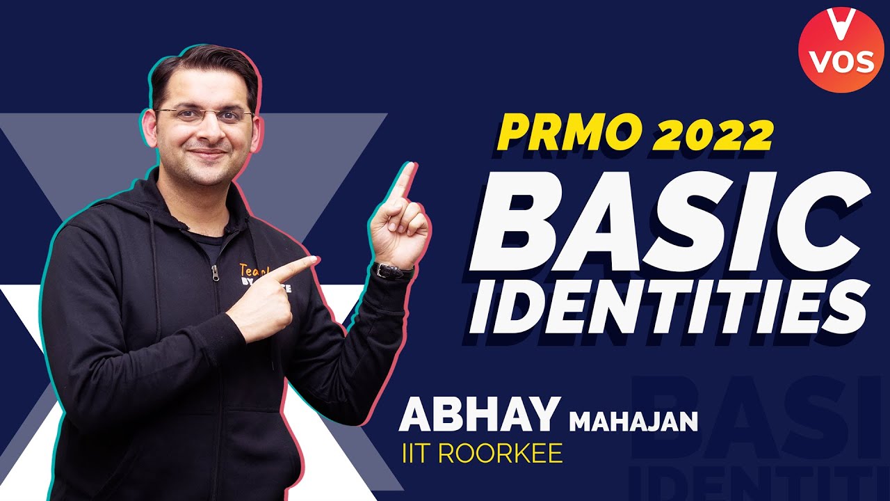 BASIC IDENTITIES | PRMO 2022 | Maths Olympiad | PRMO Preparation | Abhay Mahajan | VOS