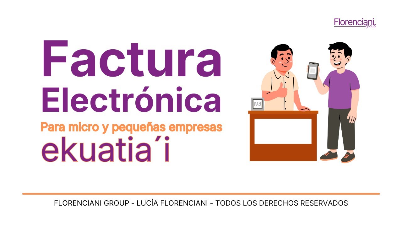 Factura Electrónica en Paraguay: Tutorial de Ekuatia’i | Guía práctica para Emprendedores