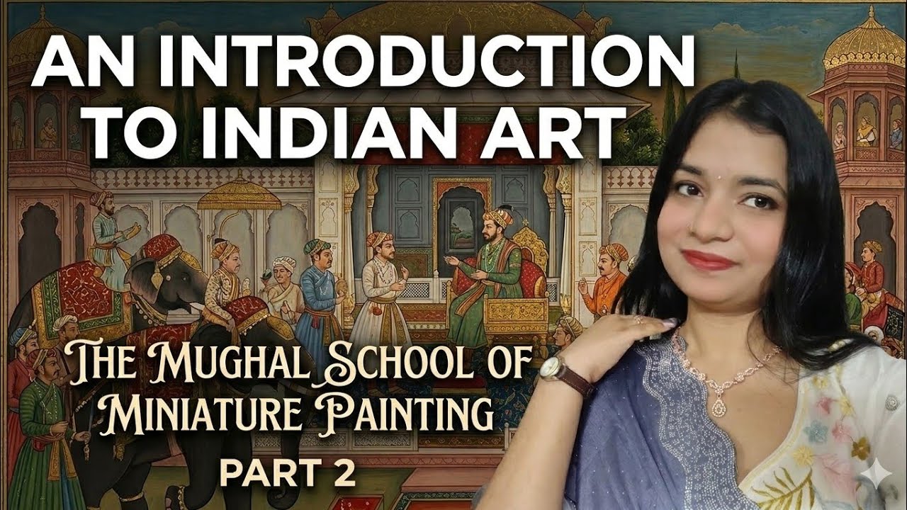The mughal  school of miniature painting || Introduction To Indian Art || Part-2