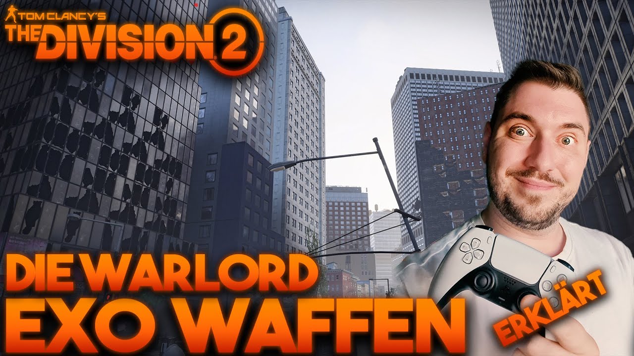 The Division 2 - Die neuen Warlords Exo Waffen erkl&auml;rt