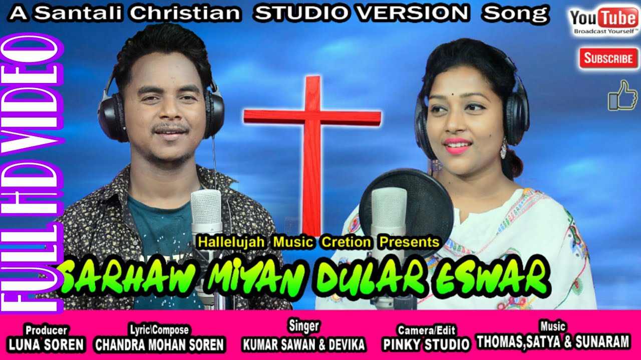 Sarhaw miyan dulal eswar//Santali christian song//Kumar sawan & Devika