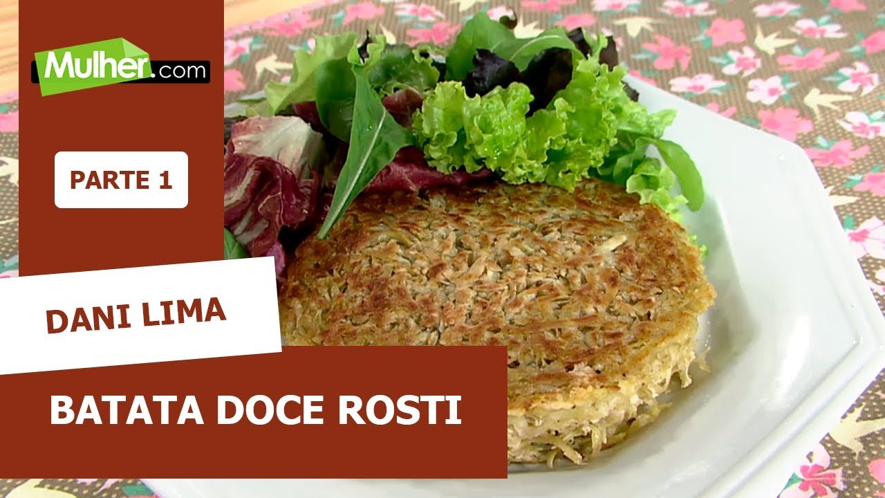 Batata Doce Rosti - Chef Dani Faria Lima - 03/02/2020 P1