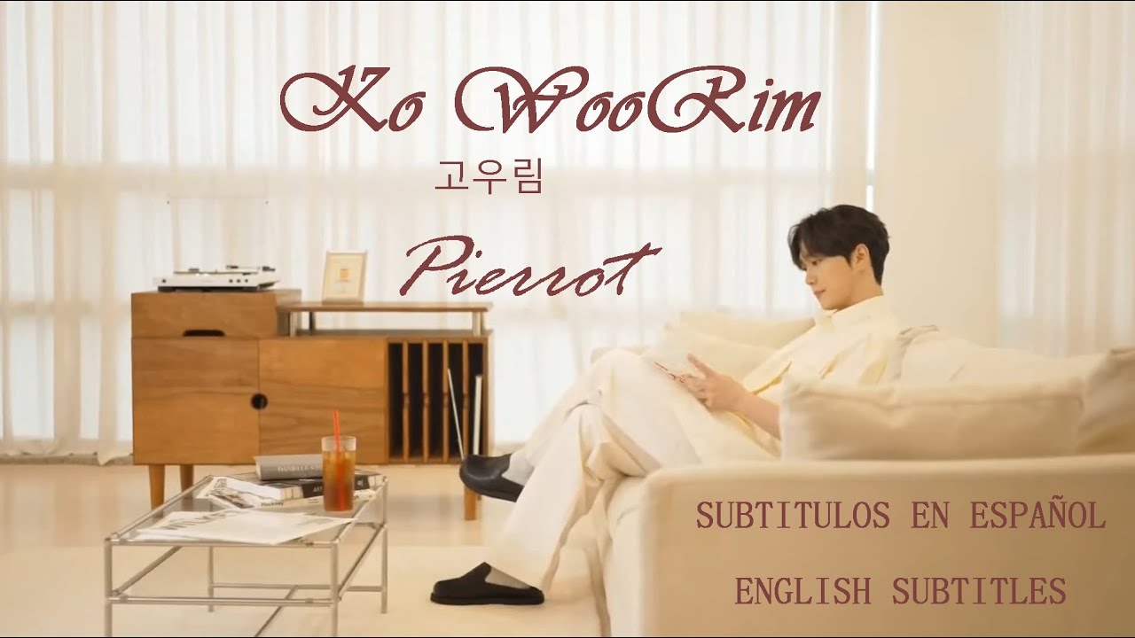 PIERROT - Ko Woo Rim - Forestella - 포레스텔라 – 가사 -  Subtitulos en Español – English & Korean