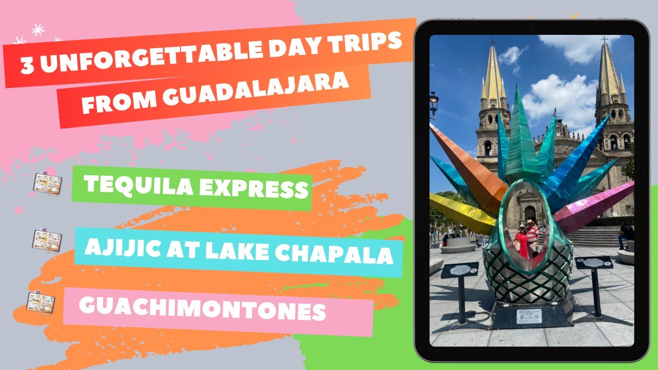 Three Unforgettable Day Trips from Guadalajara: Tequila Express, Ajijic and Guachimontones