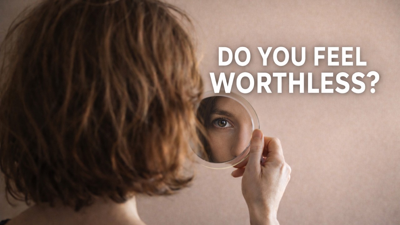 The Trap of Worthlessness: Why You Feel You’re Never Enough