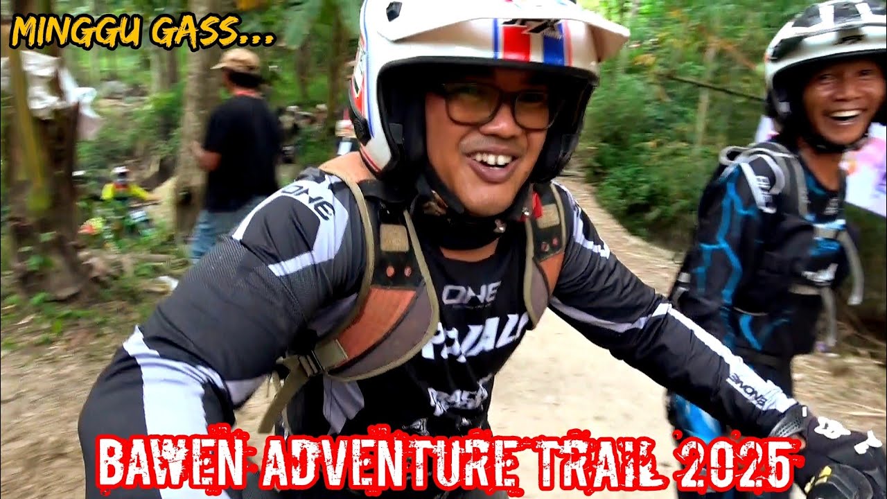 Bawen Adventure Trail 2025 Part 5 Mas (Fianmuh Sowan Mriki) #iwanjayasolo #bat #best #jat #gat #mat