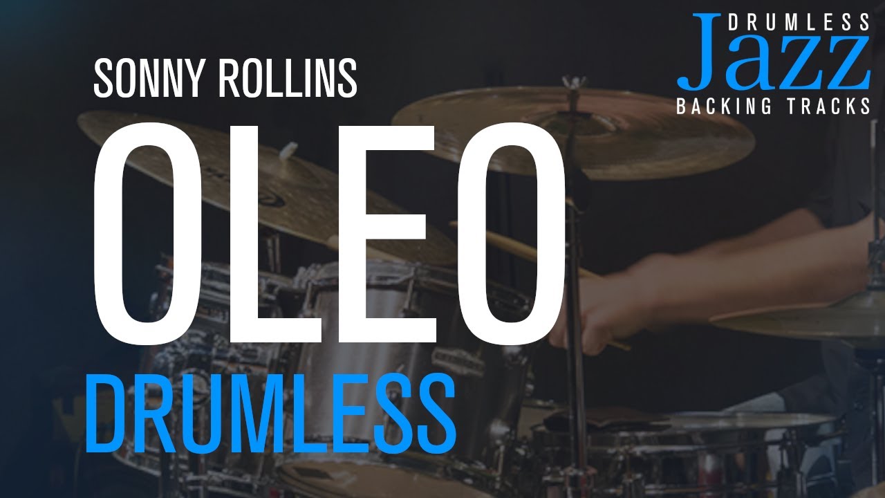 Oleo - Jazz Drumless Backing Track. Composer: Sonny Rollins