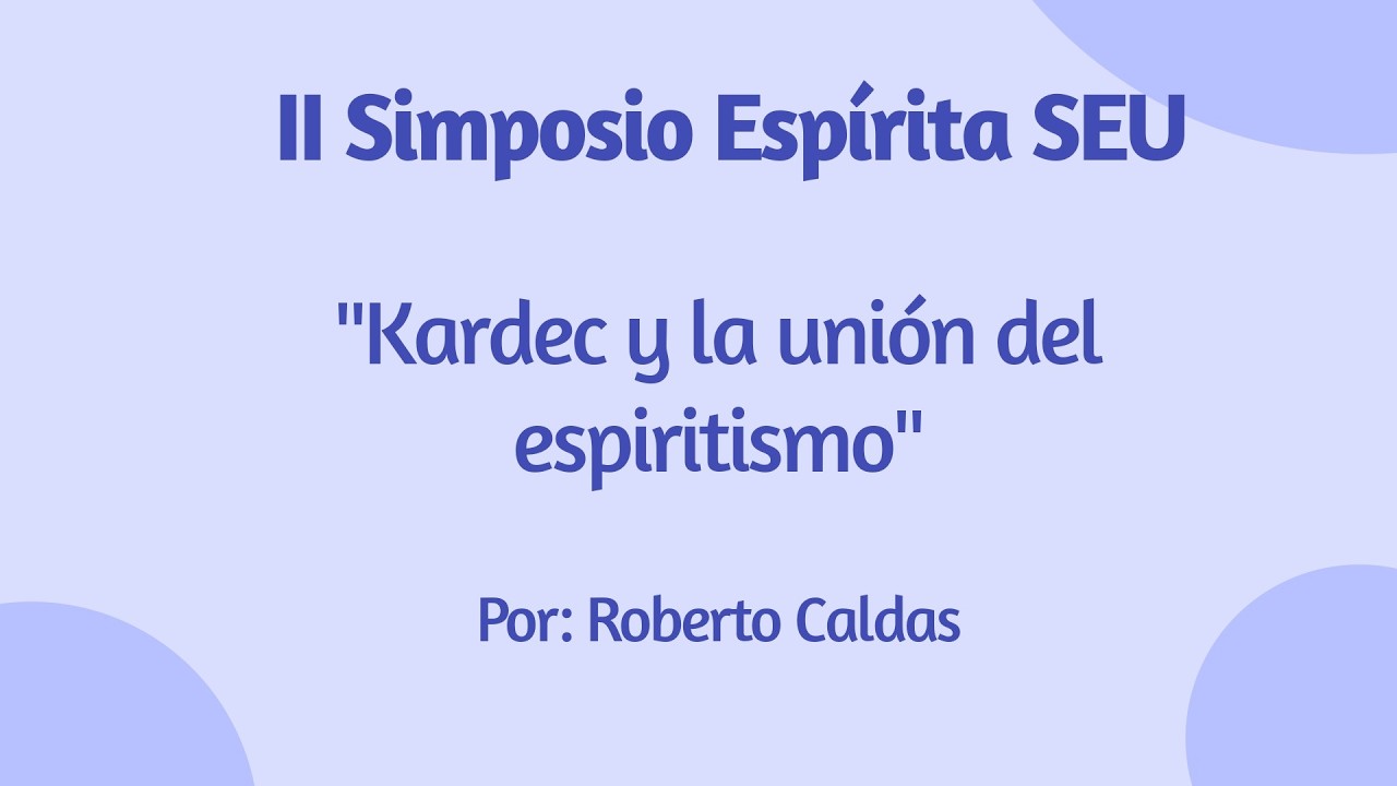 Kardec y la unión del espiritismo