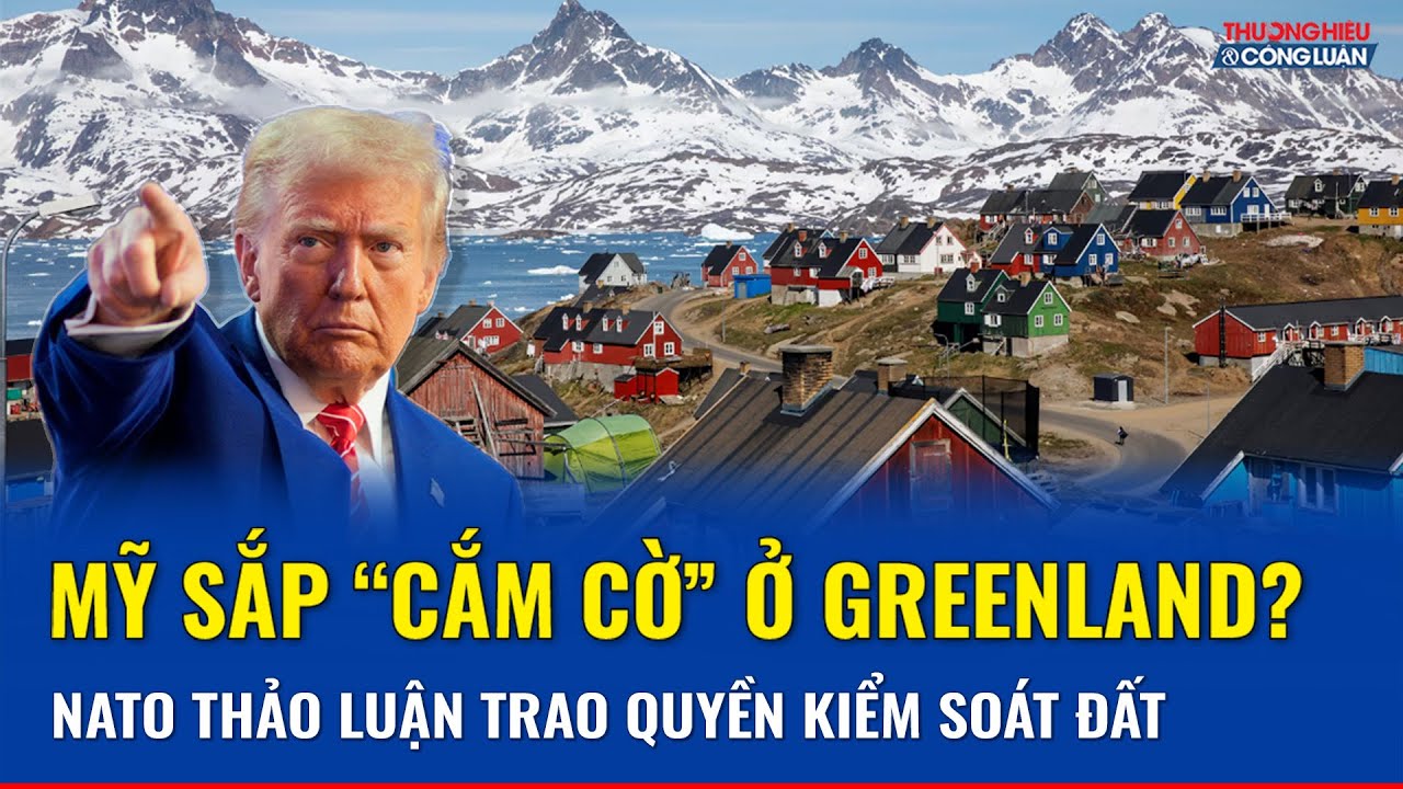 Greenland bất ngờ vào “tầm ngắm” NATO, Mỹ chính thức tiến gần quyền kiểm soát vùng đất chiến lược