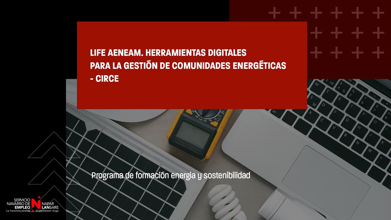LIFE AENEAM. Herramientas digitales para la gestión de comunidades energéticas - Circe