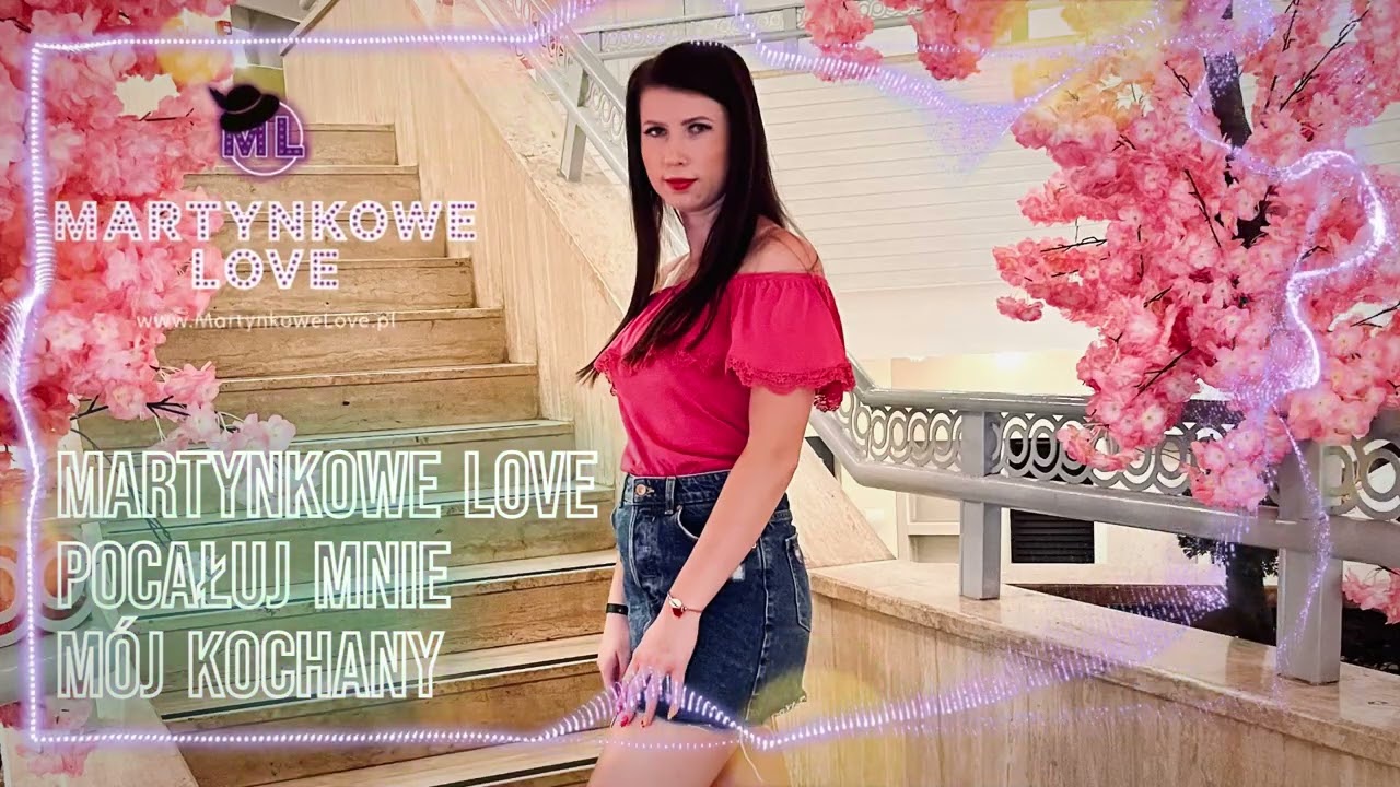 Martynkowe Love - Pocałuj mnie mój kochany 2025