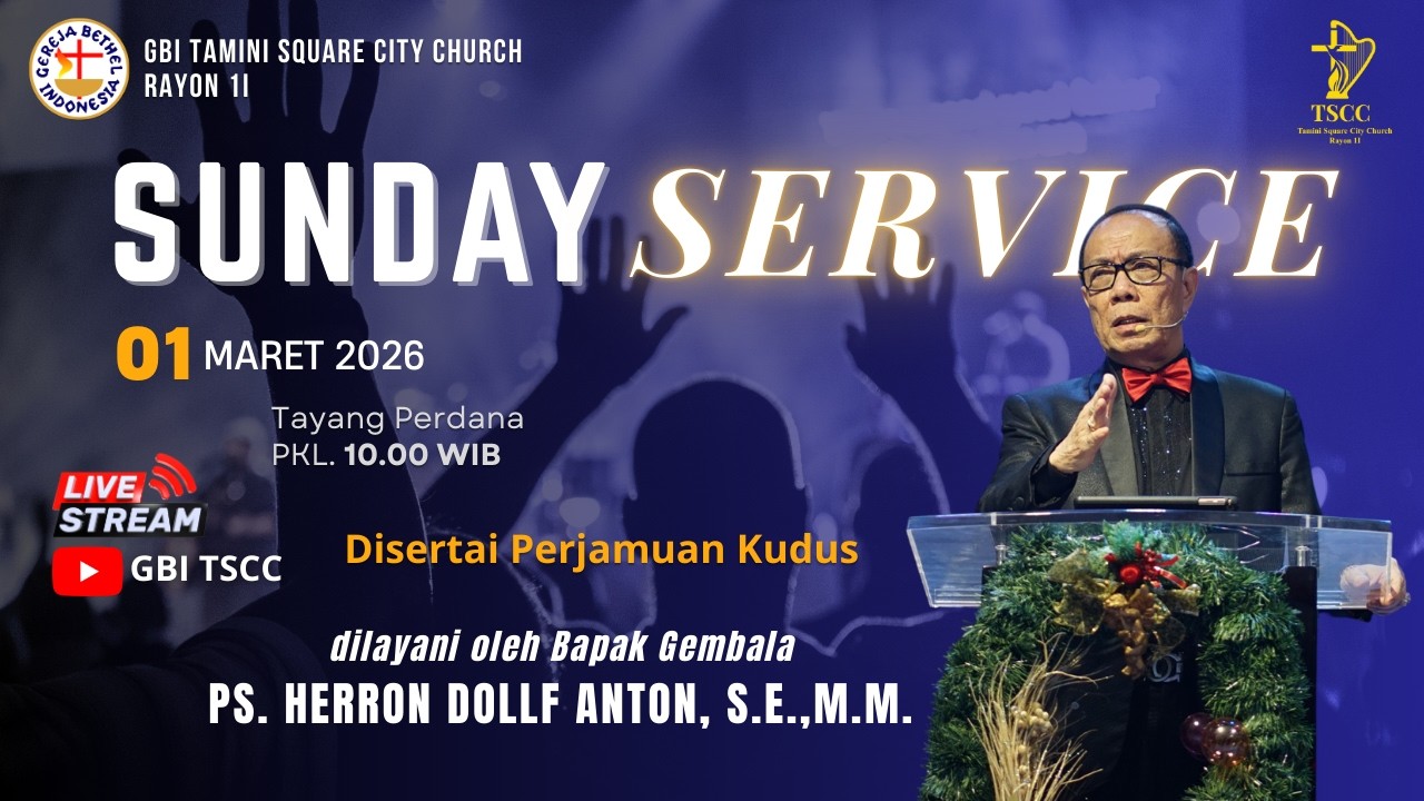 Ibadah Raya Minggu, 01 Maret 2026 | Ps. Herron Dollf Anton ,S.E,.M.M