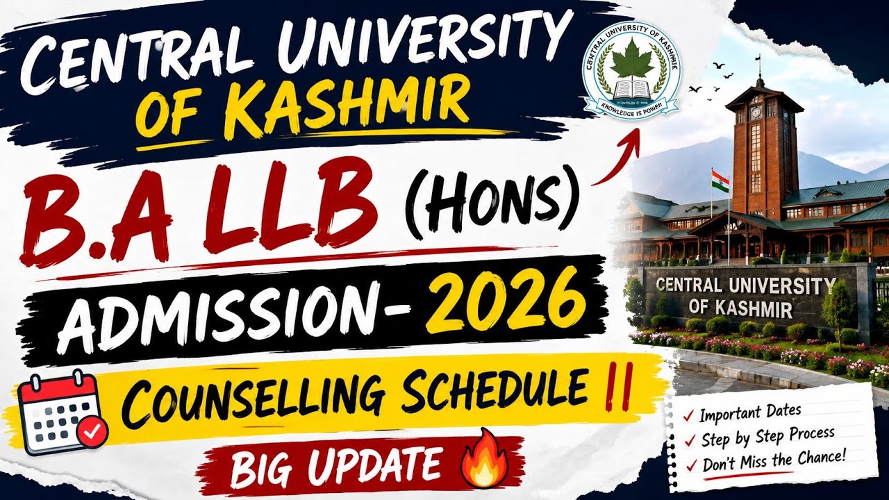 Central University of Kashmir B.A. LL.B. (Hons.) Admission 2026 | Online Counselling Schedule |