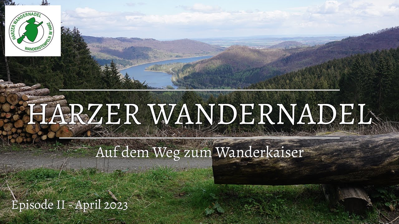 02: HARZER WANDERNADEL - Auf dem Weg zum Wanderkaiser | April - 2023
