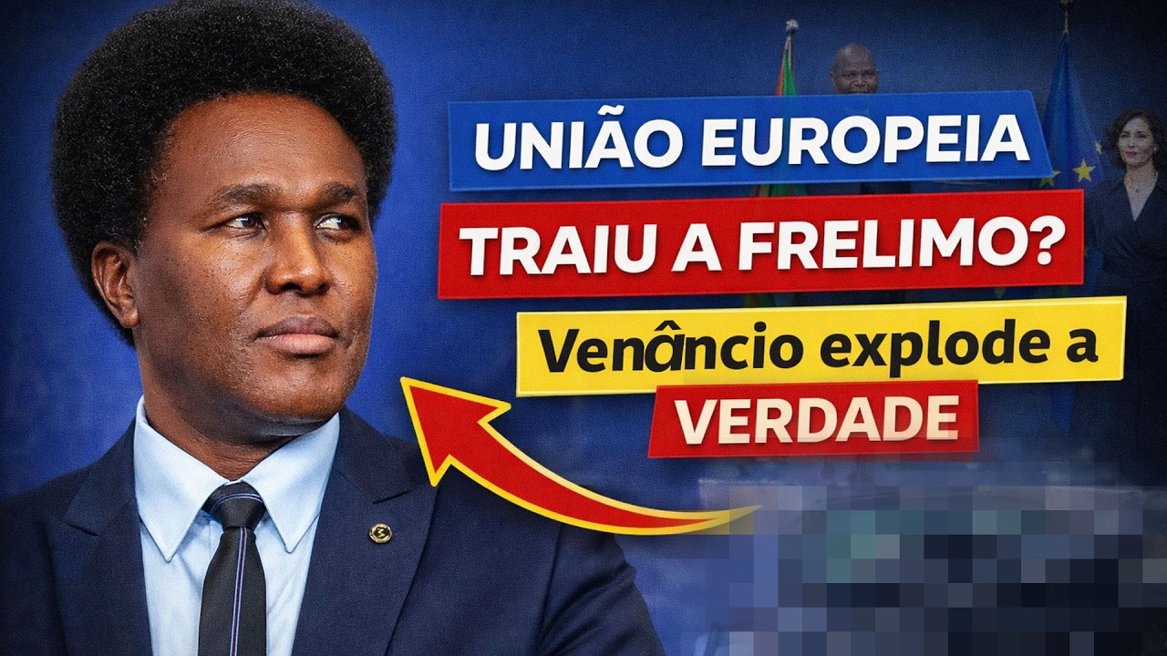 Última Hora: VENÂNCIO PEGA PESADO COM UNIÃO EUROPEIA E RASGA O VÉU DO DIALOGO FANTOCHE DO REGIME