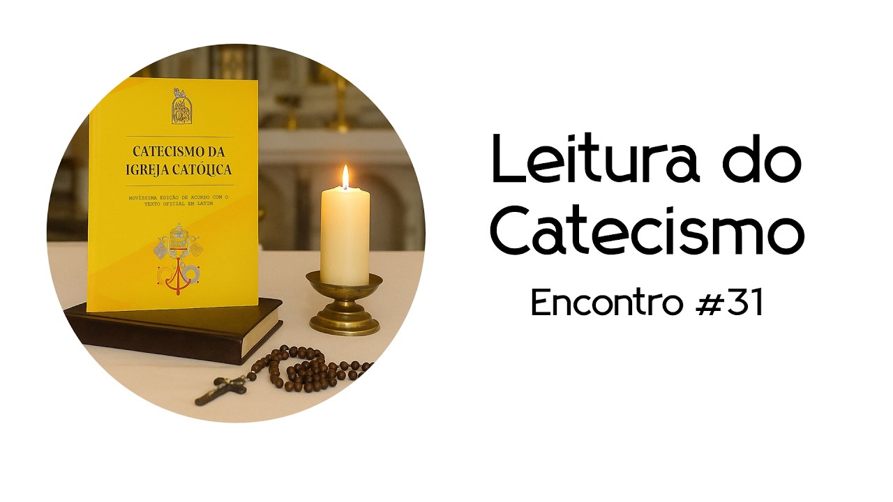 31 - Catecismo - §1877-§1948