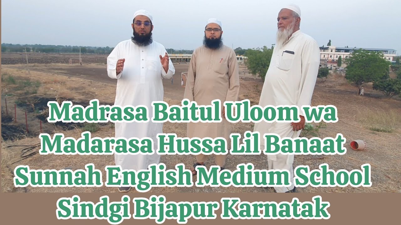 Madrasa Baitul Uloom wa Madarasa Hussa Lil Banaat Sunnah English Medium School Sindgi Bijapur