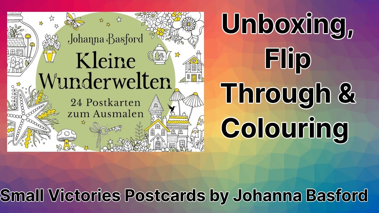 Unboxing, Flip Through and Colour - Johanna Basford Small Victories Postcards