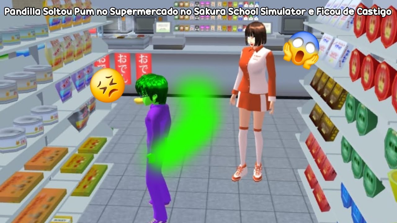 Pandilla Soltou Pum no Supermercado no Sakura School Simulator e Ficou de Castigo 