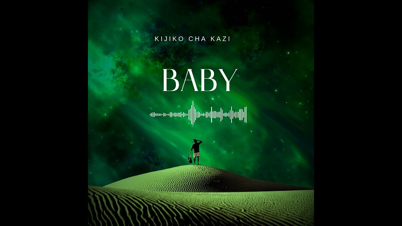 KIJIKO CHA KAZI _BABY (Audio Music)