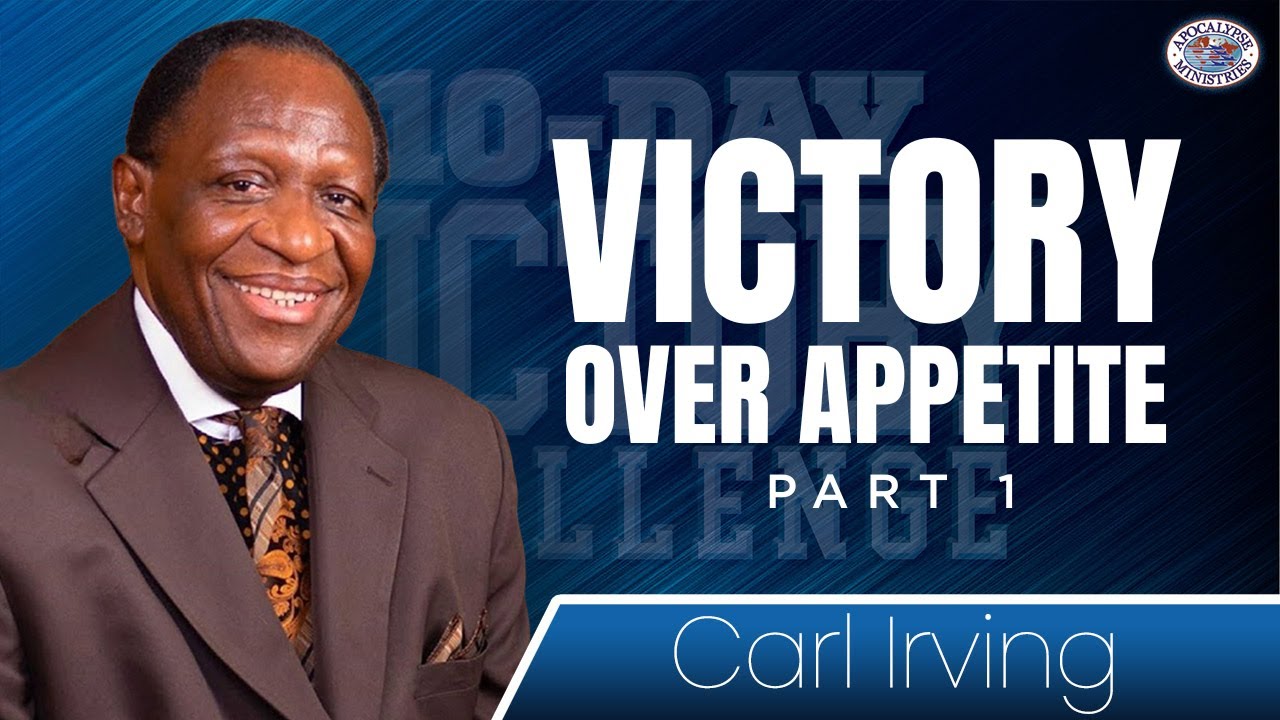 10 Day Victory Challenge: Victory Over Appetite (Part 1) | Day 2