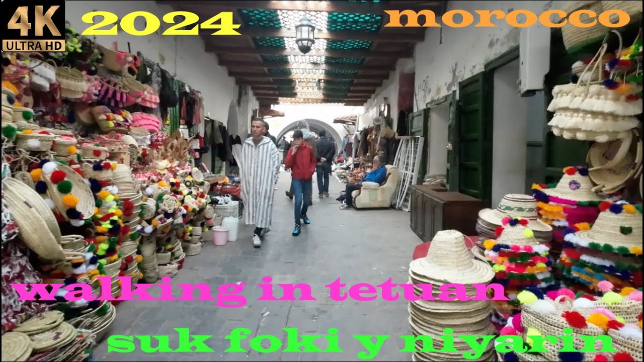 tetuan suk foki y niyarin 2024 تطوان السوق الفوقي و نيارين