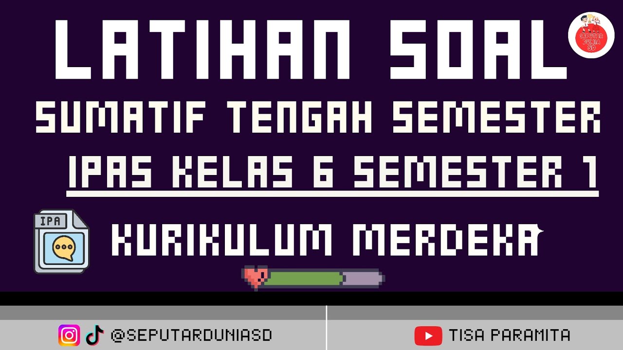 LATIHAN SOAL (STS/PTS) | IPAS | KELAS 6 | SEMESTER 1 | KURIKULUM MERDEKA |