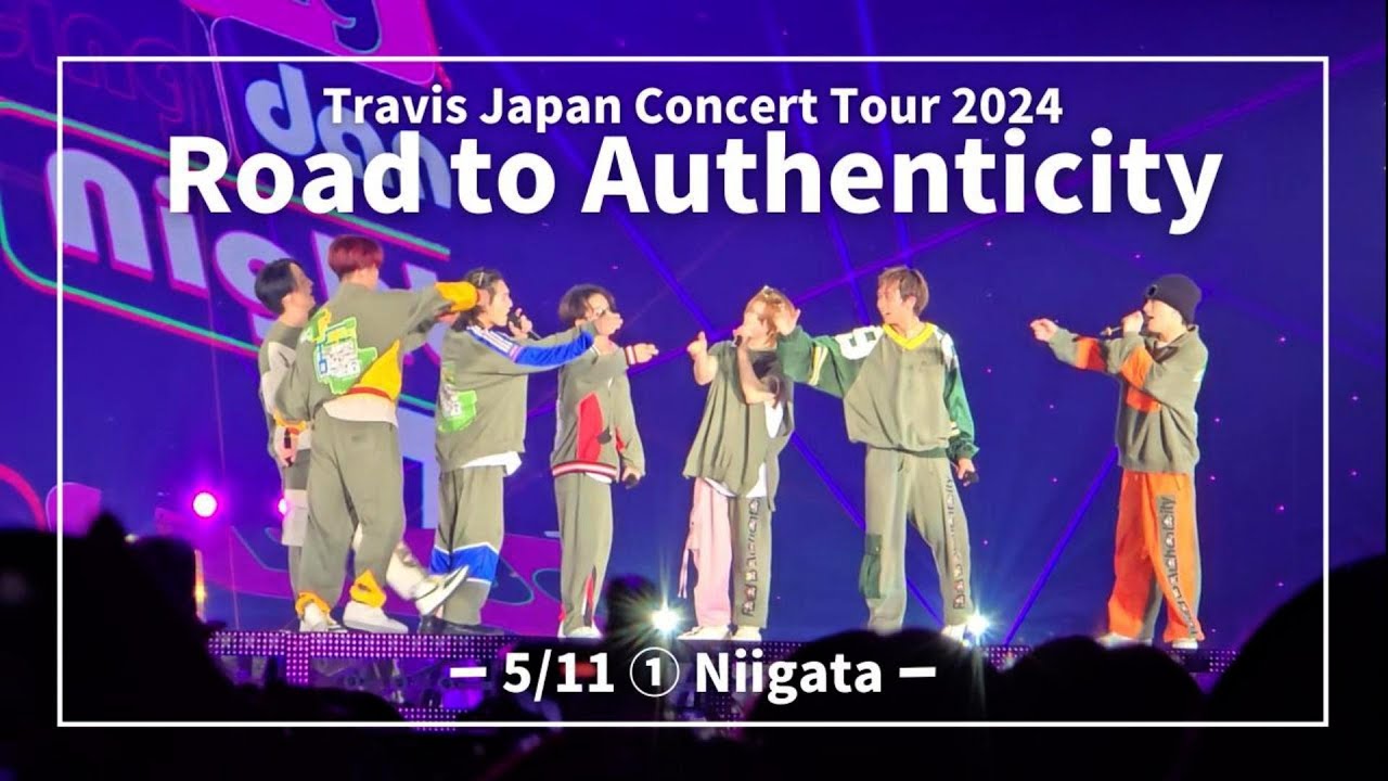Travis Japan Concert Tour 2024 《Road to Authenticity》新潟・朱鷺メッセ 2024年5月11日(土)昼公演