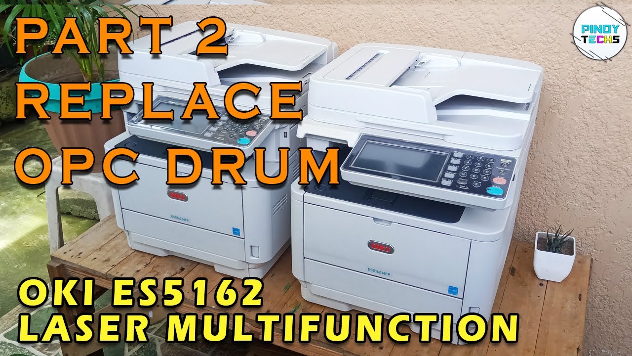 PART 2 | REPLACE OPC DRUM | OKI ES5162 (Tagalog)