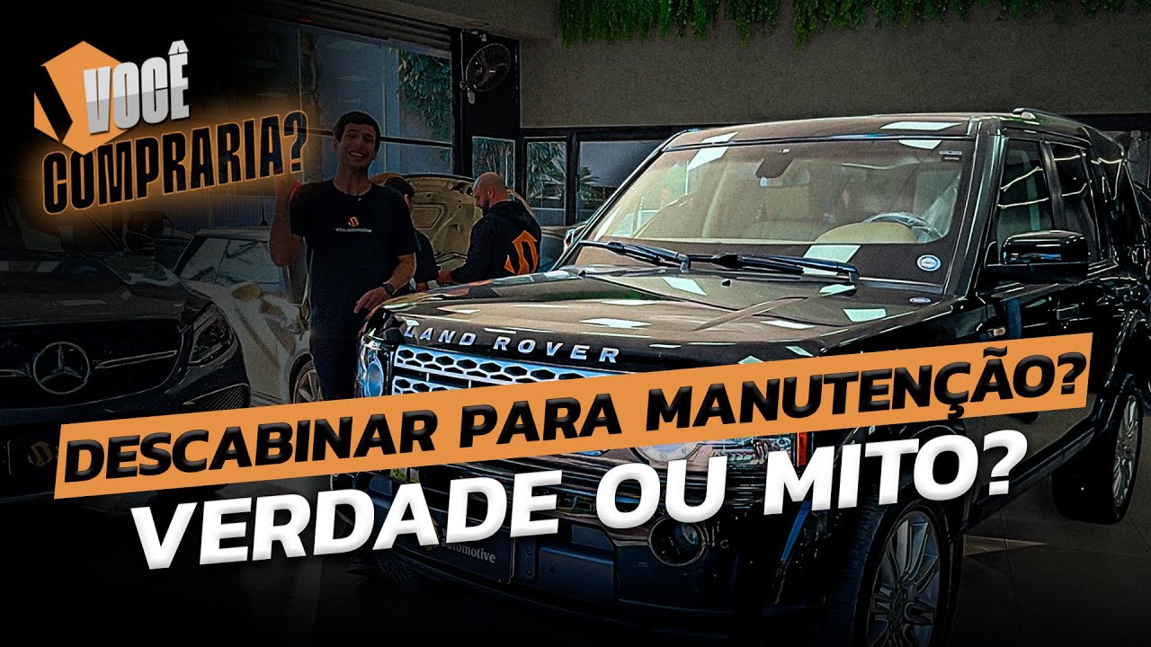 DISCOVERY 4 V8 5.0 - DESCABINAR para manutenção? Verdade ou MITO? - Você Compraria?