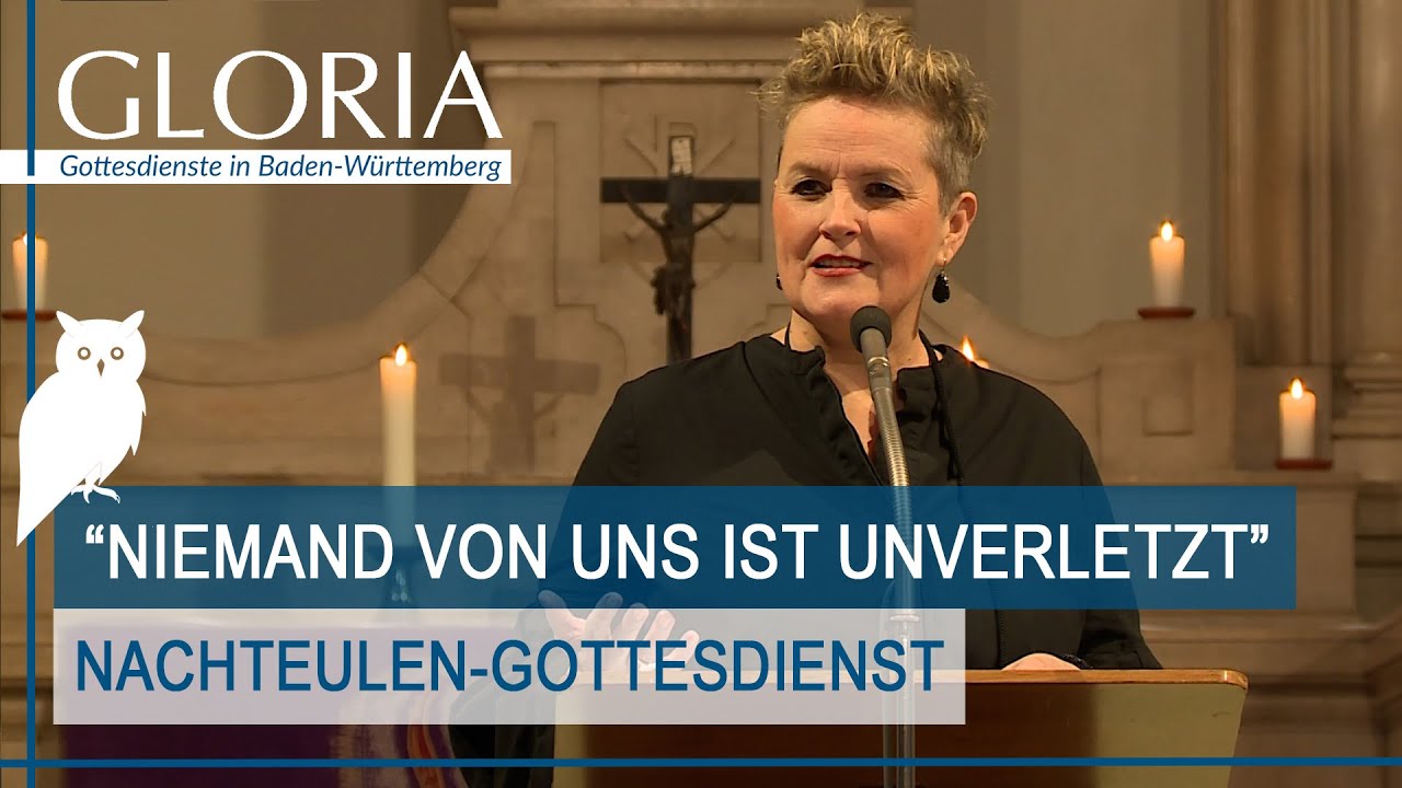 Niemand von uns ist unverletzt | Gloria-Gottesdienst mit Christina Brudereck | Nachteule