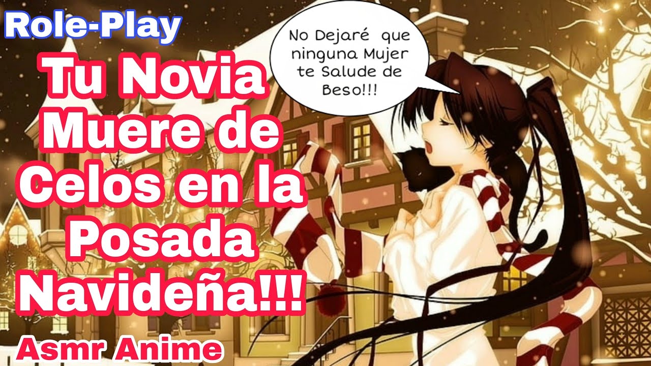 Asmr Tu Novia Muere de Celos en la Posada Navideña/Role-Play/Anime.