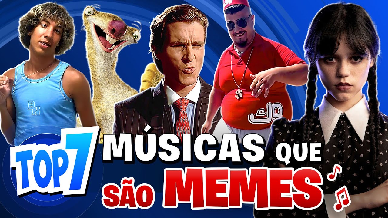 TOP 7 MÚSICAS QUE SÃO MEMES Parte 11 | QMQ