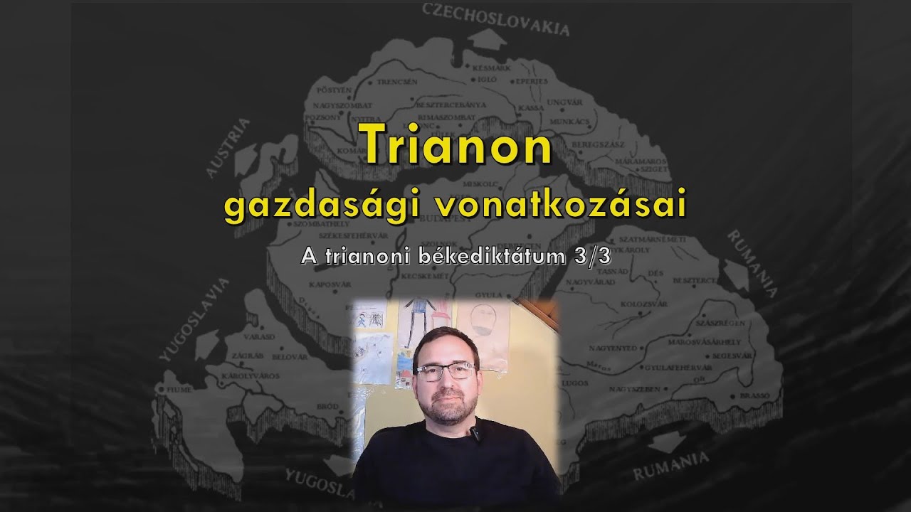 Trianon gazdasági vonatkozásai - A Trianoni békediktátum 3/3