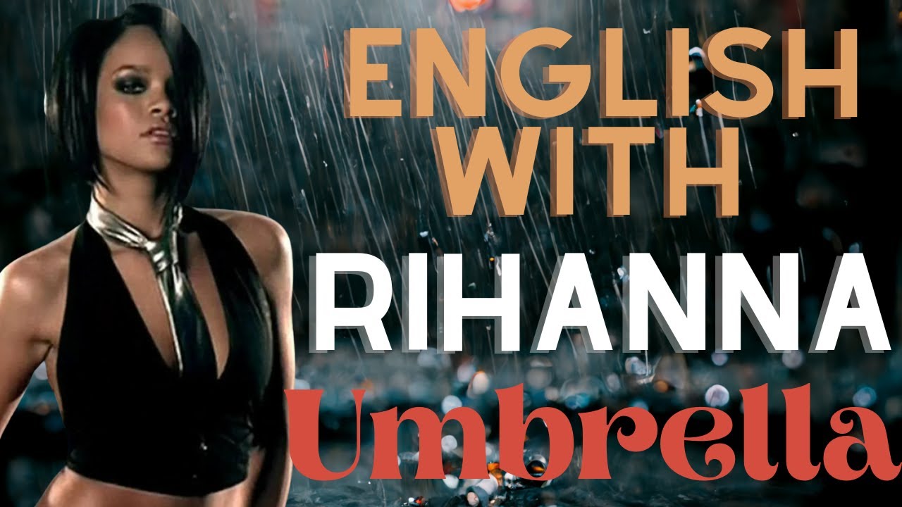 Why Rihanna’s Umbrella Is More Than Just a Love Song ☂️ | Learn English Through Music