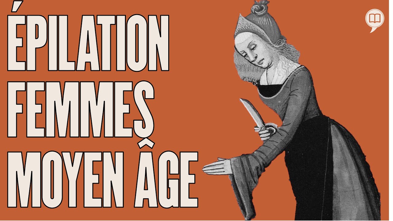 Les hommes forçaient l'épilation au Moyen Âge | HNLD et Actuel Moyen Âge # 8