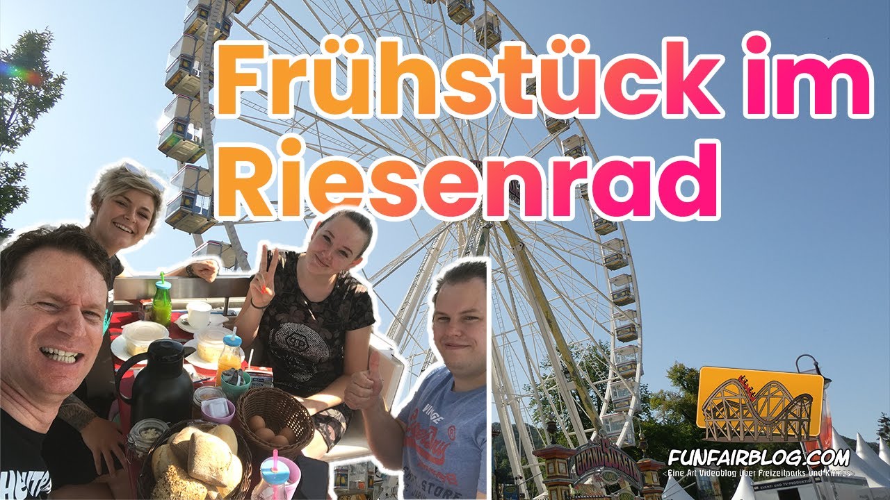 Fr&uuml;hst&uuml;ck im Werniger&ouml;der Riesenrad | Funfairblog #227 [HD]
