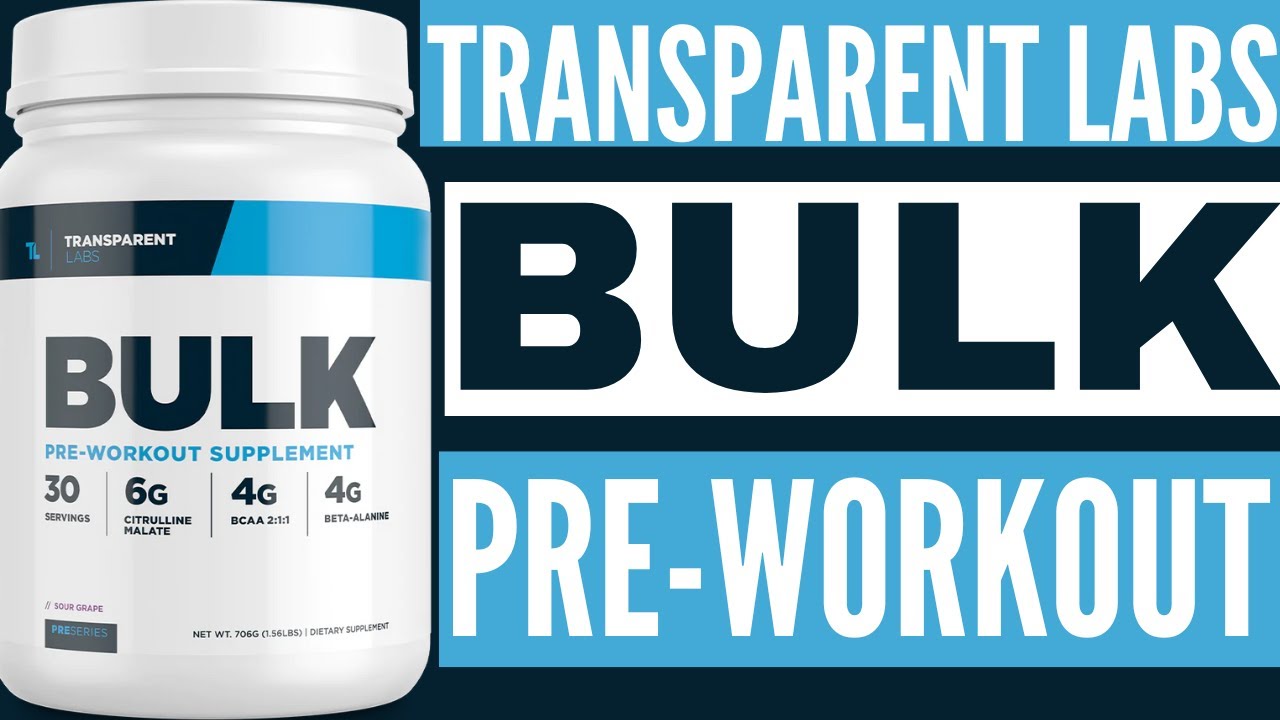 TRANSPARENT LABS BULK PRE-WORKOUT REVIEW 2025: IS IT THE BEST TESTOSTERONE BOOSTER FOR BULKING?