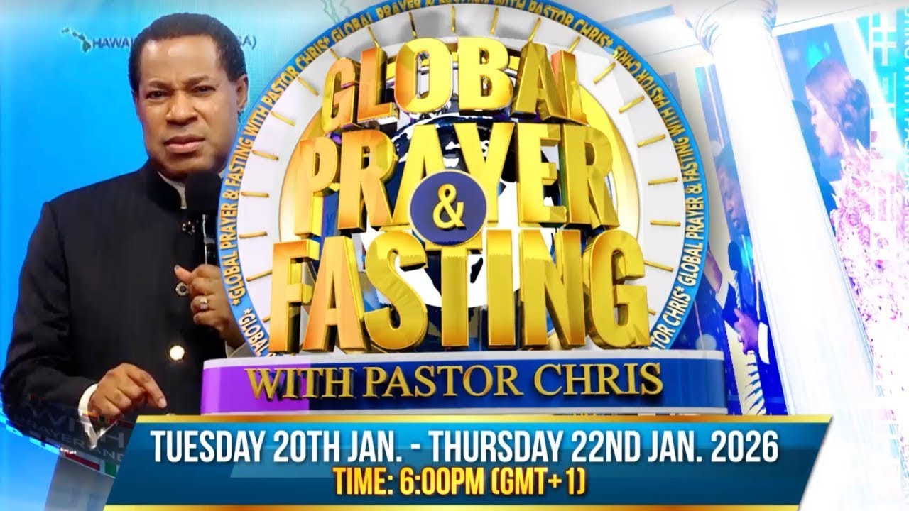 JANUARY GLOBAL PRAYER AND FASTING WITH PASTOR CHRIS | DAY 1