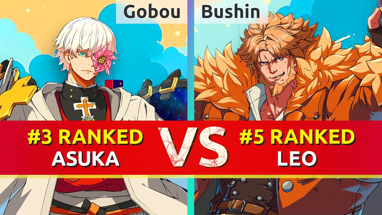GGST ▰ Gobou (#3 Ranked Asuka) vs Bushin (#5 Ranked Leo). High Level Gameplay
