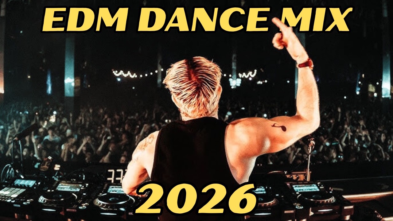 EDM MIX MASHUP 2026 | BEST DJ EDM SONGS REMIXES OF POPULAR SONGS PARTY DANCE MIX 2026
