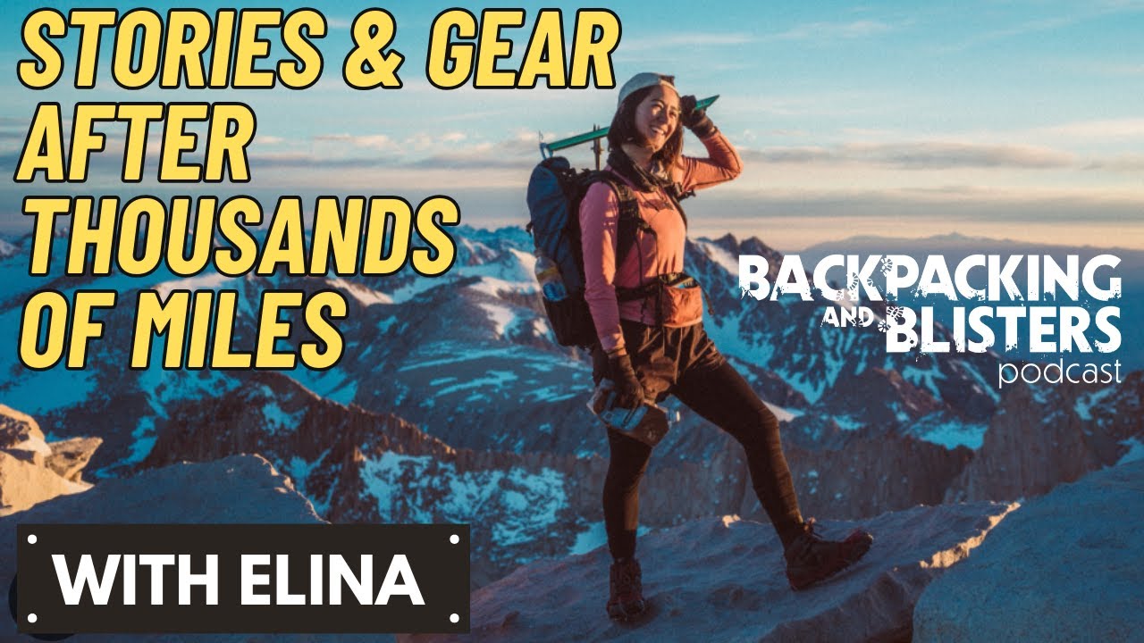 ELINA OSBORNE: Backpacking Gear Put to the Test Over Thousands of Trail Miles