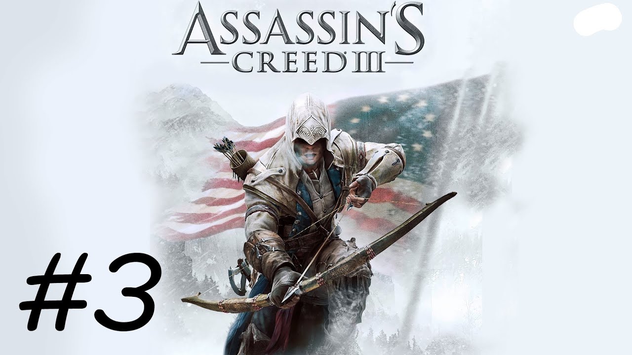 Прохождение Assassin's Creed 3 (100% синхронизация), Последовательность 3 (Все миссии)