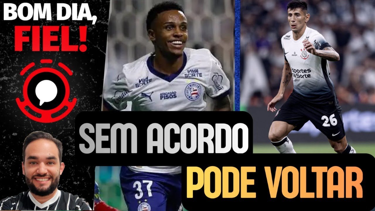 SEM ACORDO COM REFORÇO / LATERAL PODE VOLTAR / PATROCINADORA / MERCADO DA BOLA/BOM DIA FIEL #299