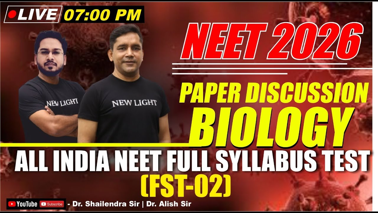 NEET 2026 | BIOLOGY PAPER DISCUSSION | All India FULL SYLLABUS TEST (FST-02) | NEW LIGHT #neet_2026