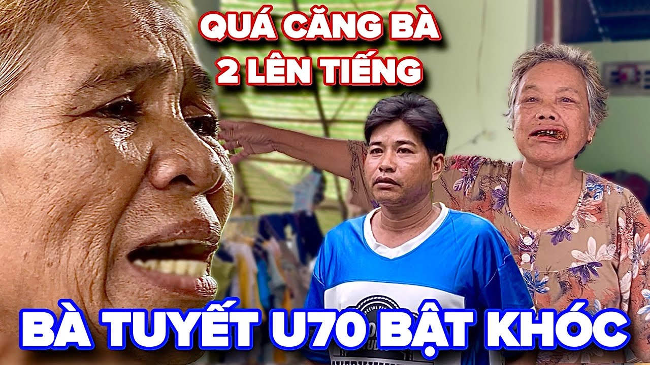 Quá Căng ! Bà 2 Lên Tiếng Bà Tuyết U70 Đã Bật Khóc Như Mưa Vì Điều Này ...