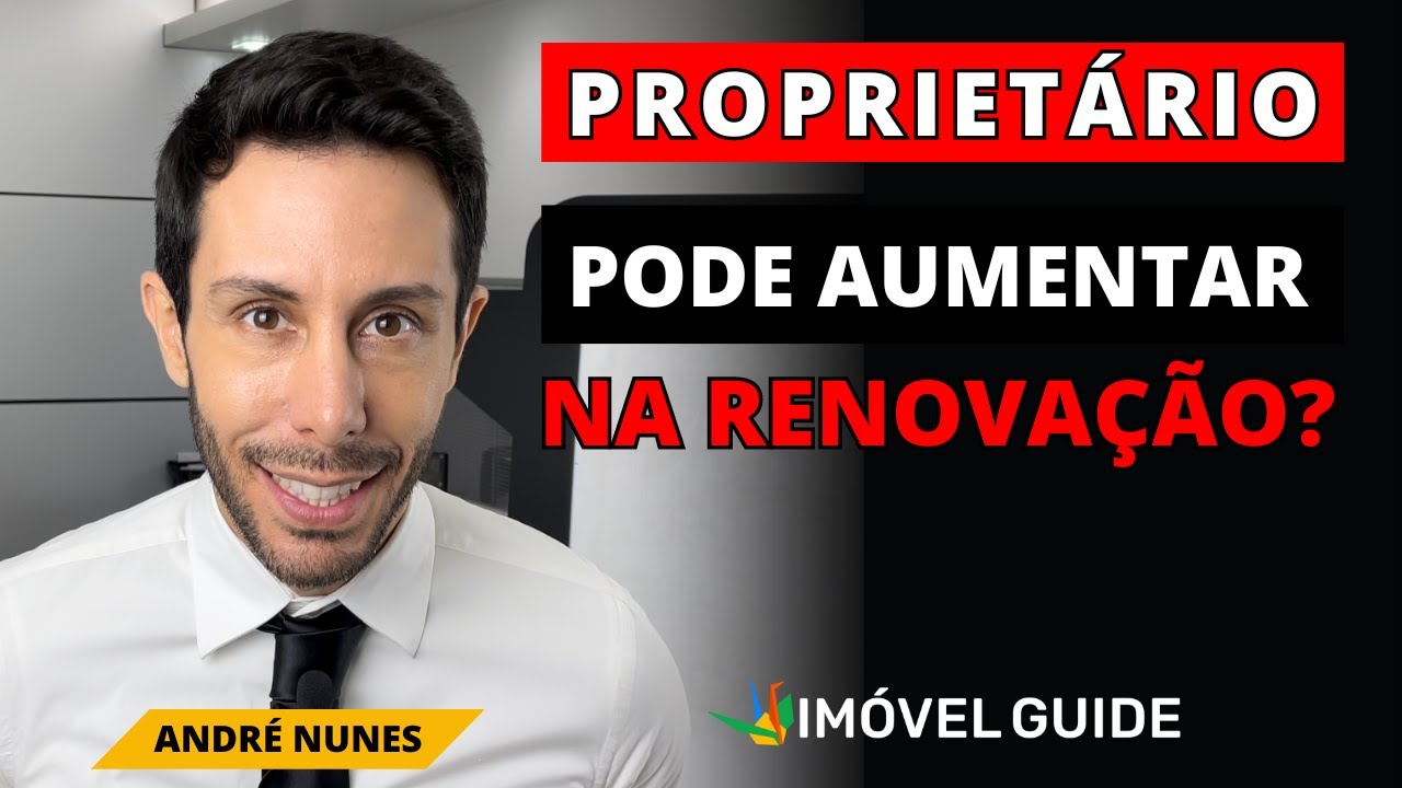 Propriet&aacute;rio pode aumentar quanto quiser na renova&ccedil;&atilde;o do contrato de loca&ccedil;&atilde;o?