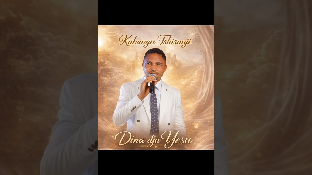 NOUVEAU TITRE:DINA DIA YESU#KABANGU_TSHISANJI#