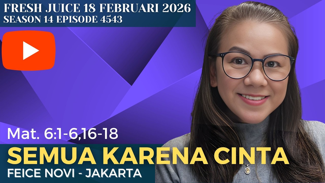 Semua karena Cinta - -Fresh Juice 18 Februari 2026 - Feice Novi - Jakarta
