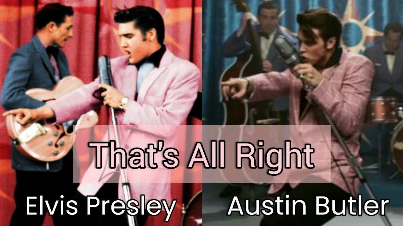 That's All Right - Elvis Presley/Austin Butler VOCAL COMPARISON